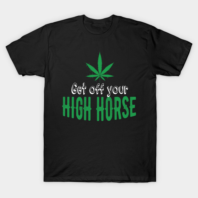 Get off your high horse